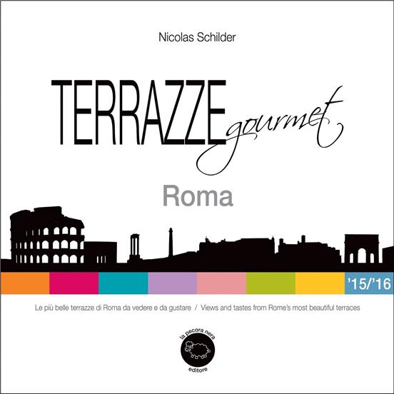 Terrazze Gourmet: le più belle terrazze di Roma da vedere e da gustare